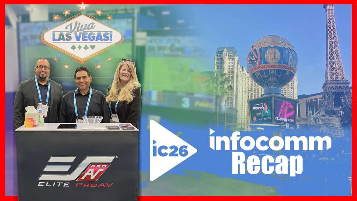 InfoComm 2026 Recap | Elite ProAV Booth Highlights & Innovations
